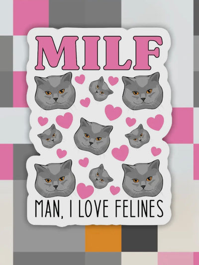 MILF Man I Love Felines Cats Sticker-Stacey Kluttz-Shop Anchored Bliss Women's Boutique Clothing Store