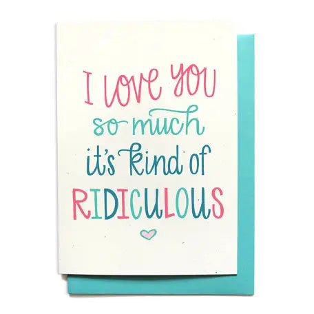Ridiculous Love Greeting Card-Tracy Zelenuk-Shop Anchored Bliss Women's Boutique Clothing Store