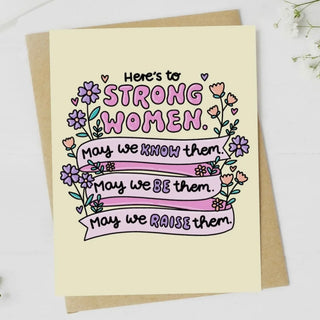 Here's To Strong Women Greeting Card-Big Moods-Shop Anchored Bliss Women's Boutique Clothing Store