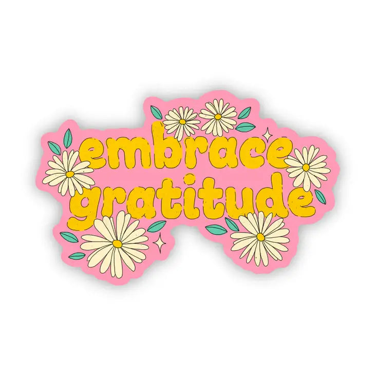 Embrace Gratitude Sticker-Big Moods-Shop Anchored Bliss Women's Boutique Clothing Store