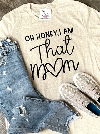 PRE-ORDER Oh Honey I Am That Mom Graphic Tee-Harps & Oli-Shop Anchored Bliss Women's Boutique Clothing Store